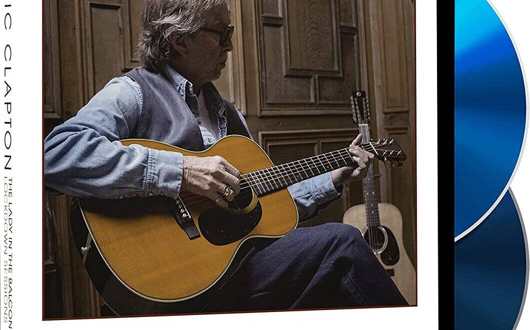 ERIC CLAPTON » THE LADY IN THE BALCONY: LOCKDOWN SESSIONS «